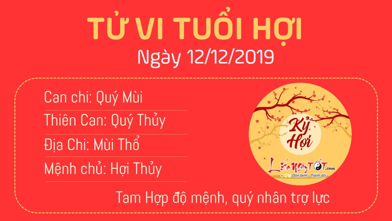 Tử vi thứ 5 ngày 12/12/2019 của 12 con giáp: Tị được Chính Tài độ mệnh, Dần tài lộc sa sút - 11 Tử vi thứ 5 ngày 12/12/2019 của 12 con giáp: Tị được Chính Tài độ mệnh, Dần tài lộc sa sút - 11