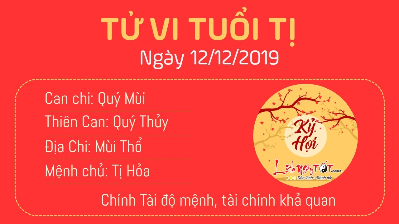 Tử vi thứ 5 ngày 12/12/2019 của 12 con giáp: Tị được Chính Tài độ mệnh, Dần tài lộc sa sút - 5 Tử vi thứ 5 ngày 12/12/2019 của 12 con giáp: Tị được Chính Tài độ mệnh, Dần tài lộc sa sút - 5