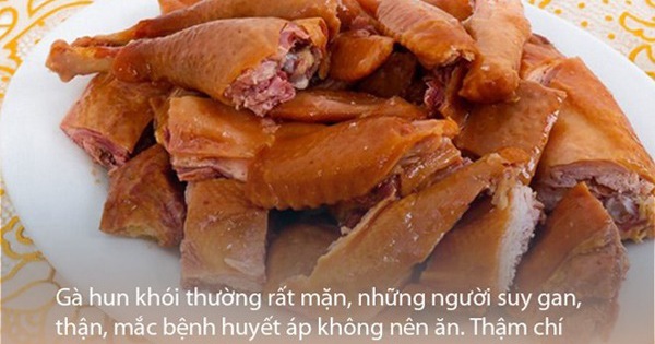 Gà hun khói rất ít dinh dưỡng, chuyên gia cảnh báo những người sau tuyệt đối không nên ăn Gà hun khói rất ít dinh dưỡng, chuyên gia cảnh báo những người sau tuyệt đối không nên ăn