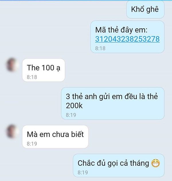 Chàng trai nhẹ dạ cả tin bị cô gái đào mỏ lừa 3 lần liên tiếp, tổng cộng mất 3 thẻ cào 200k - 12 Chàng trai nhẹ dạ cả tin bị cô gái đào mỏ lừa 3 lần liên tiếp, tổng cộng mất 3 thẻ cào 200k - 12