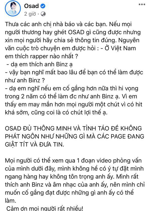 OSAD lên tiếng đính chính sau khi bị chỉ trích gay gắt về phát ngôn gây tranh cãi: 'Hai năm nữa tôi sẽ thay thế anh Binz' - 3 OSAD lên tiếng đính chính sau khi bị chỉ trích gay gắt về phát ngôn gây tranh cãi: 'Hai năm nữa tôi sẽ thay thế anh Binz' - 3