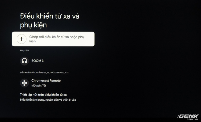 Trên tay Chromecast with Google TV: 'Kẻ huỷ diệt' Android box, giá 1.5 triệu đồng - 15 Trên tay Chromecast with Google TV: 'Kẻ huỷ diệt' Android box, giá 1.5 triệu đồng - 15