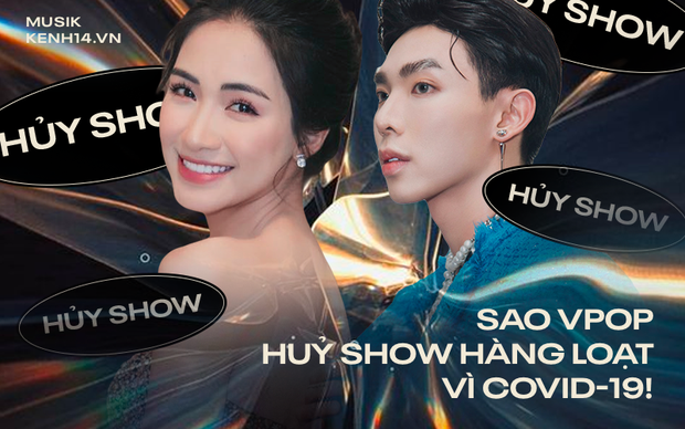 Vpop lao đao trước diễn biến mới của Covid-19: Erik đầu tư MV 2 tỉ phải hoãn, Hoà Minzy huỷ show hàng loạt, quản lí nghệ sĩ 'than trời' Vpop lao đao trước diễn biến mới của Covid-19: Erik đầu tư MV 2 tỉ phải hoãn, Hoà Minzy huỷ show hàng loạt, quản lí nghệ sĩ 'than trời'