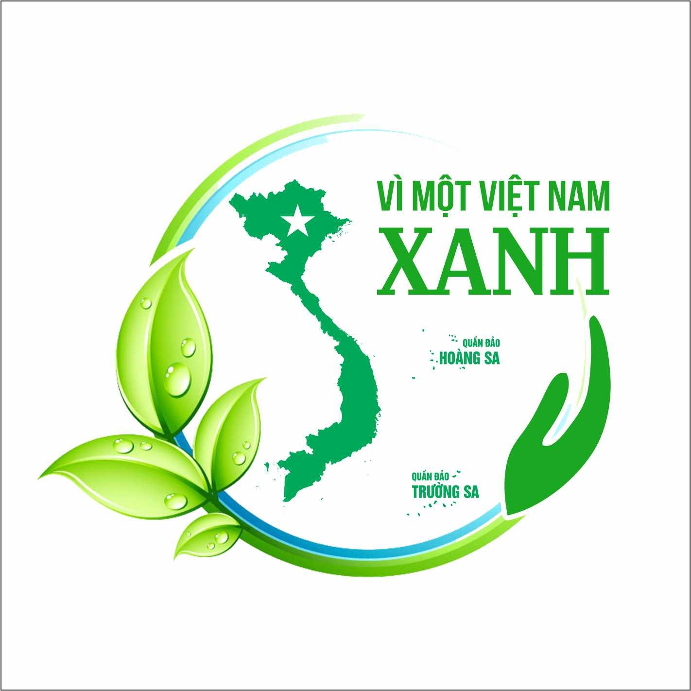 Chương trình VÌ MỘT VIỆT NAM XANH hưởng ứng Đề án trồng một tỷ cây xanh của Chính phủ Chương trình VÌ MỘT VIỆT NAM XANH hưởng ứng Đề án trồng một tỷ cây xanh của Chính phủ