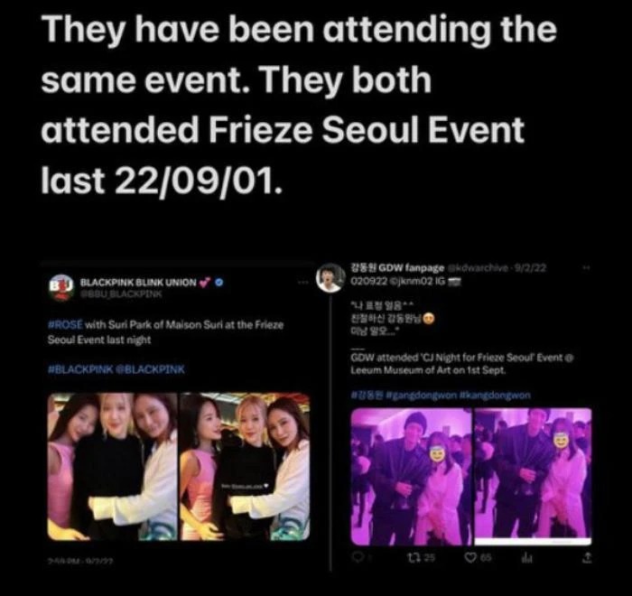 Trước đó vào tháng 9/2022, Rosé và Kang Dong Won cùng tham dự 1 sự kiện ở Seoul. Tuy nhiên, bằng chứng này được cho là thiếu thuyết phục do lịch trình nghệ sĩ do công ty quản lý sắp xếp