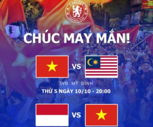 Fanpage của CLB Chelsea bất ngờ gửi lời chúc đến ĐT Việt Nam