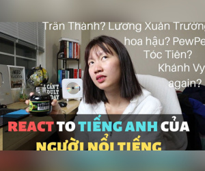 Vlogger IELTS 9.0 'bóc mẽ' tiếng Anh của hàng loạt hoa hậu, MC, ca sĩ, hotgirl và cầu thủ nổi tiếng Việt Nam
