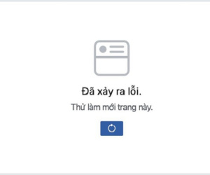 Facebook gặp lỗi tại Việt Nam, người dùng không thể tải News Feed