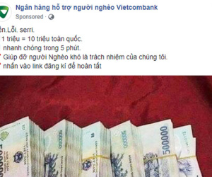 Xuất hiện fanpage 'Ngân hàng hỗ trợ người nghèo' nhận đổi 1 triệu lấy 10 triệu, chạy quảng cáo rầm rộ trên Facebook: Cẩn thận tiền mất tật mang!