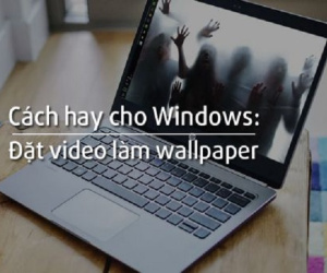 Hướng dẫn cài video làm hình nền desktop trên Windows 10