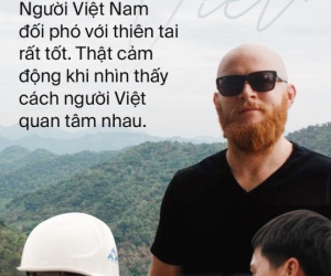 Anh chàng người Mỹ sống ở Việt Nam xúc động chia sẻ về bão lũ miền Trung: 'Các bạn đối mặt với mẹ thiên nhiên bằng sự gắn kết mà tôi chưa từng thấy!'