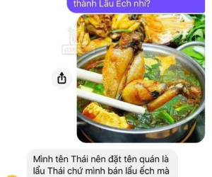 Oder lẩu Thái nhưng lại nhận về lẩu ếch, khách hàng thắc mắc thì nhận được đáp án nghe vô lý nhưng lại rất thuyết phục