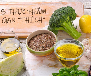 Gan 'thích' 8 loại thức ăn này, mỗi ngày ăn một chút chức năng gan sẽ khỏe dần lên