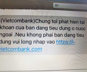 Khách hàng của Vietcombank, Techcombank cũng bị tin nhắn lừa đảo