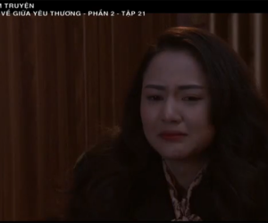 Trở về giữa yêu thương tập 21 - phần 2: Yến quyết tâm chấm dứt với Toàn mặc cho anh cầu xin tha thứ