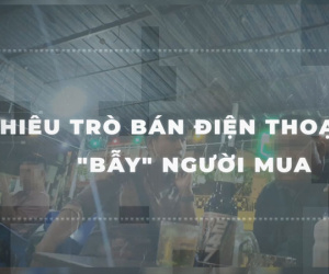 Video: Chiêu bán điện thoại dỏm bằng 'bẫy' là hàng chính hãng