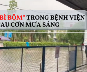 Video: ‘Bì bõm’ trong bệnh viện sau cơn mưa sáng