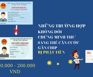 Video: Những trường hợp bị phạt tiền nếu không đổi Chứng minh nhân dân sang thẻ Căn cước gắn chip
