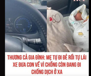 Chồng bận chống dịch tại TP Hồ Chí Minh, vợ tự đi sinh xong một mình lái xe ô tô đưa con về nhà