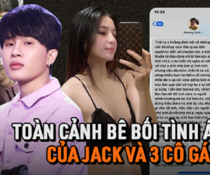 Toàn cảnh 24 giờ bùng nổ bê bối chấn động của Jack: Thiên An và 2 cô gái tố cáo liên hoàn, chiêu thức tán gái và cuộc gọi đối chất gây sốc