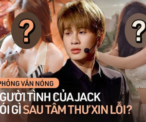 Phỏng vấn độc quyền 2 người tình của Jack: Đều còn tình cảm và thất vọng vì status xin lỗi, hé lộ tin nhắn mật và biệt danh chung