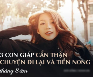 Trong tháng 8 âm, 3 con giáp này cần cẩn thận chuyện đi lại, không nên cho vay tiền và đầu tư rủi ro để tránh tiền mất tật mang