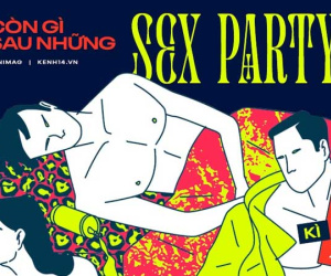 Sự thật kinh hoàng về những bữa tiệc tình dục của giới trẻ: Hiểm hoạ tứ phía, trải nghiệm 'nát tan' theo mọi nghĩa và cái giá trả mãi không hết