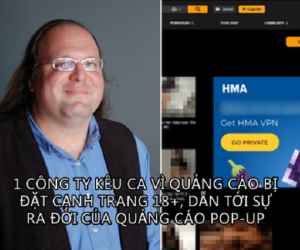 Quảng cáo pop-up: Hình thức bị căm thù nhất mọi thời đại, ra đời vì 1 công ty phàn nàn rằng quảng cáo bị đặt cạnh trang 18+