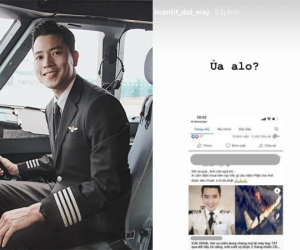 'Cơ trưởng đẹp trai nhất Việt Nam' Quang Đạt bức xúc khi bị đồn qua đời trong vụ rơi máy bay ở Trung Quốc