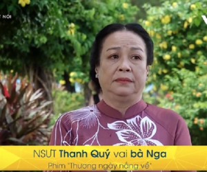 NSƯT Thanh Quý nghẹn ngào suýt bật khóc khi tiết lộ tập cuối phim Thương Ngày Nắng Về