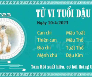 Tử vi thứ 2 ngày 10/04/2023 của 12 con giáp: Tý có thưởng nóng, Dậu thăng tiến