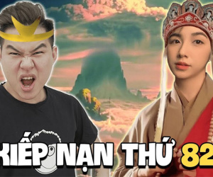 'Kiếp nạn thứ 82' là gì mà trở thành viral trên khắp cõi mạng