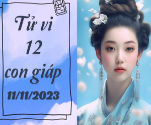 Tử vi thứ 7 ngày 11/11/2023 của 12 con giáp: Sửu rủng rỉnh, Hợi tốt bụng