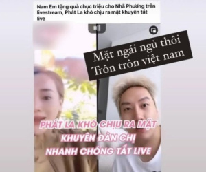Phát La lên tiếng sau màn hối thúc Nhã Phương tắt livestream khi Nam Em xuất hiện 'gây rối'