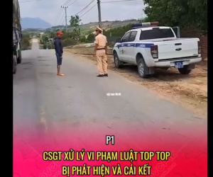 Làm rõ video 'CSGT xử lý vi phạm luật Top Top và cái kết'