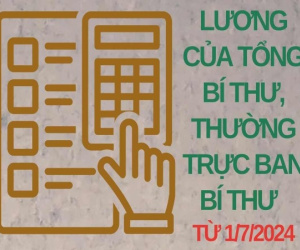 Lương của Tổng Bí thư, Thường trực Ban Bí thư khi tăng lương cơ sở