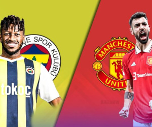 Nhận định Fenerbahce vs MU: Quỷ đỏ đi vào miền đất dữ