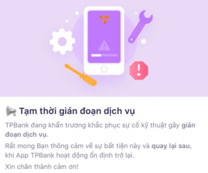 Khách hàng không thể chuyển tiền qua app, TPBank nói gì?