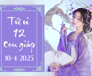 Tử vi thứ 5 ngày 10/4/2025 của 12 con giáp: Tý may mắn, Mão ấm ức
