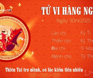 Tử vi 12 con giáp hôm nay - thứ 4 ngày 30/04/2025: Tý nhiều tiền, Dậu vạn sự hanh thông