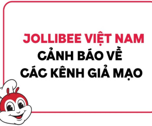 Jollibee Việt Nam lên tiếng về loạt tài khoản giả mạo trên TikTok và Facebook