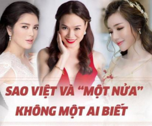 Những nửa kia bị giấu 'kín như bưng' của sao Việt