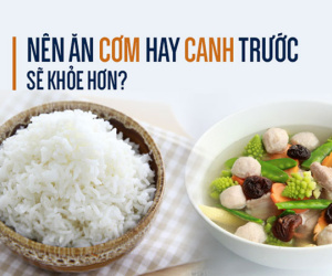 6 lời khuyên để ăn canh đúng cách: Bạn đã biết ăn cơm hay canh trước sẽ tốt hơn?