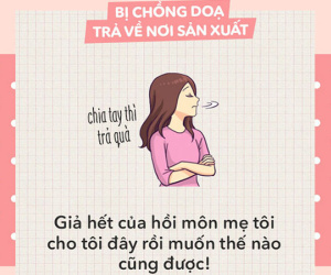 Bị chồng dọa 'trả về nơi sản xuất', các mẹ hãy đáp trả bằng những câu cực ngầu sau đây