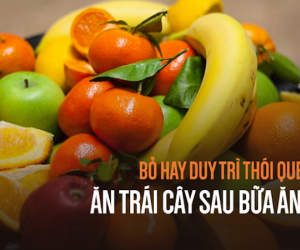 Ăn trái cây trước hay sau bữa ăn: Phần lớn người Việt giật mình vì nhận ra lâu nay làm sai