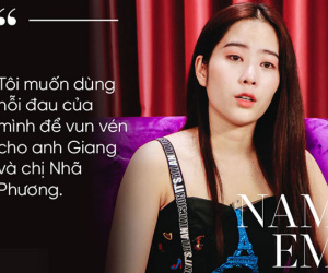 Nam Em: Tôi muốn dùng nỗi đau của mình để vun vén cho Trường Giang và Nhã Phương!
