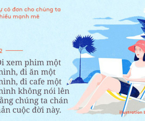Chuyện của những cô nàng độc thân: Có một thế giới cô đơn trong tôi, nhưng thế giới ấy hòa bình và yên ổn