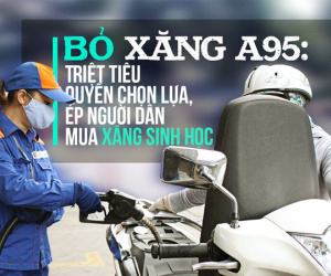 Bỏ xăng A95 - đề xuất mang tính ép người tiêu dùng?