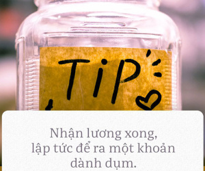 Có lương thì sướng, nhưng hãy bỏ túi ngay trọn bộ bí kíp chi tiêu này để không bị cạn tiền trước cuối tháng
