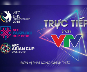 Chính thức: VTV mua xong cả bản quyền AFF Cup 2018, U19 châu Á 2018 lẫn Asian Cup 2019